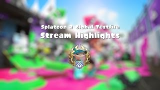 Splatoon 2 Global Testfire - Stream Highlights