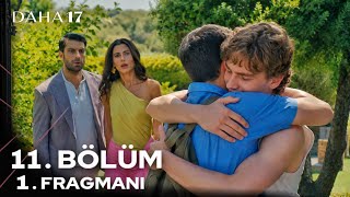 Daha 17 11. 1. Fragman “ Abi Kardeş Kavuşması ”