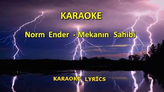 Norm Ender - Mekanın Sahibi [ KARAOKE ] Şarkı Sözleri Resimi