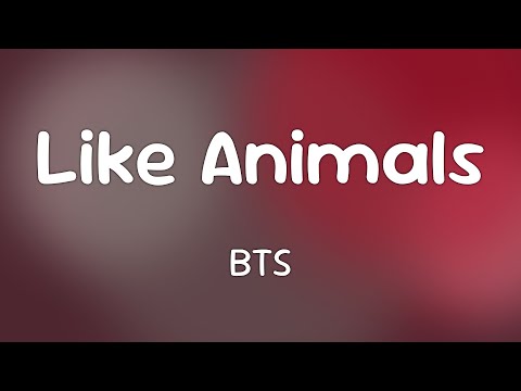 BTS - Like Animals  [Lyrics]