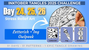 Days 24-26 | Find Calm with Inktober Tangles 2025 - Letterish Ing Owlpeek