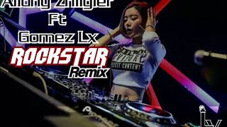 Alldhy Zhiigler Ft Gomez Lx - Rockstar Remix NEW2020