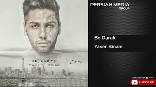 Yaser Binam - Be Darak یاسر بینام - به درک 