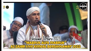Sholawat Terbaru | "Mabruk alfa mabruk" | Az Zahir Live Kendal Bersholawat 2023