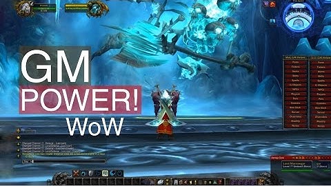 WoW GM Power! (cataclysm 4.0.6)