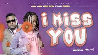 Jay Jay Cee Ft Piksy - I Miss You Official Audio 