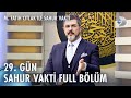 M. Fatih Çıtlak ile Sahur Vakti | 29. GÜN | 08.04.2024