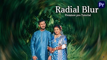 Create a Cinematic Pre-Wedding Effect in Minutes (Radial Blur Tutorial)