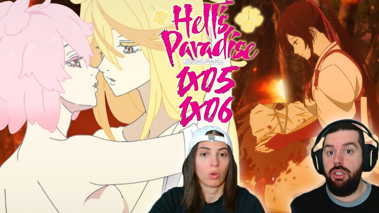 ¿Y ESTE ANTOJO DE REPENTE? - REACCIÓN 1X05 1X06 JIGOKURAKU (HELL'S PARADISE)
