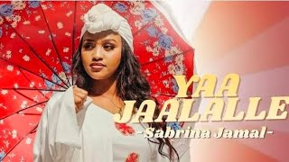 Sabrina Jamal – Yaa Jalalee ( Cover Video) | Oromo Music 2026