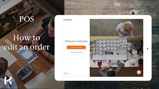 Edit an order with Lightspeed Kounta POS - POS Basics