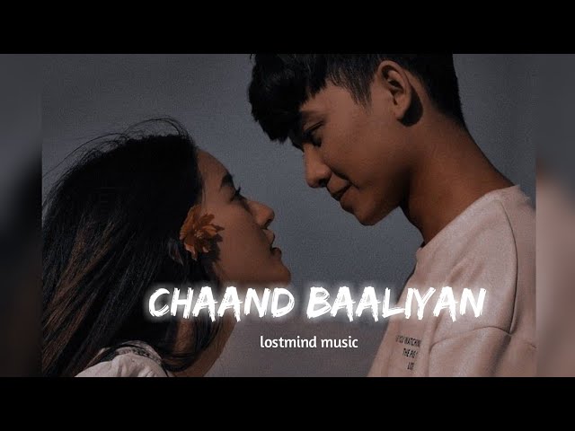 Chaand Baaliyan [slowed +reverb] - Aditya A .| lyrics| lostmind music | Textaudio class=