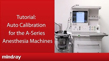 Auto Calibration for the A-Series Anesthesia Machines
