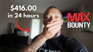 416 In 24 Hours With Maxbounty Cpa Marketing