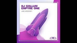 DJ Gollum feat. Empyre One - Like A Rocket