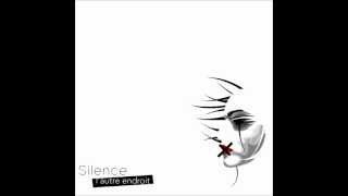 Silence - L&#39;autre endroit