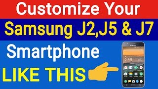 Customize Your Samsung J2, J5 & J7 Smartphone Like This... screenshot 5