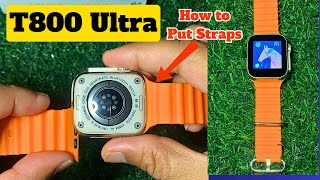 How to Put Strap in T800 Smart Watch | T800 Ultra Smart Watch me Belt Kaise Lagaye #t800ultra