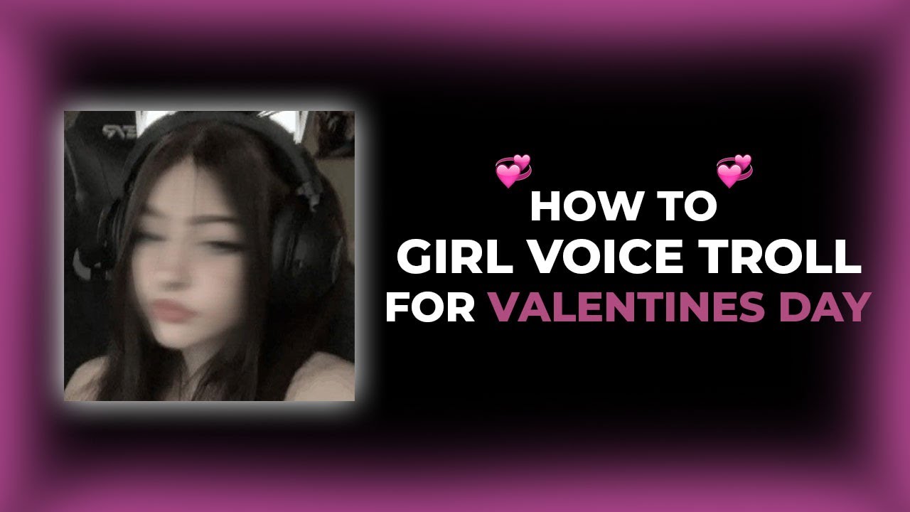 LEARN HOW TO DO A GIRL VOICE BEFORE VALENTINES DAY! 💞 (Girl Voice