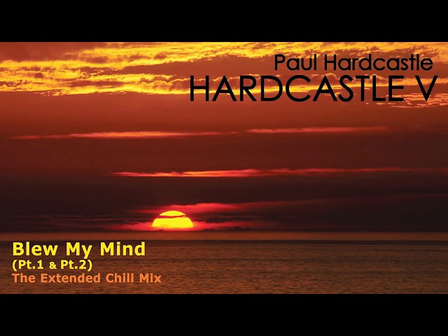 Paul Hardcastle - Blew My Mind