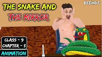 The Snake And The Mirror Class 9 | Animation |  Beehive Chapter 5 English | explanation MMT