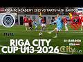 Final Riga FC Academy U13 vs Tartu WJK Santos U13｜Riga City CUP 2026 U-13 13-15.03.2026 Rīga LV