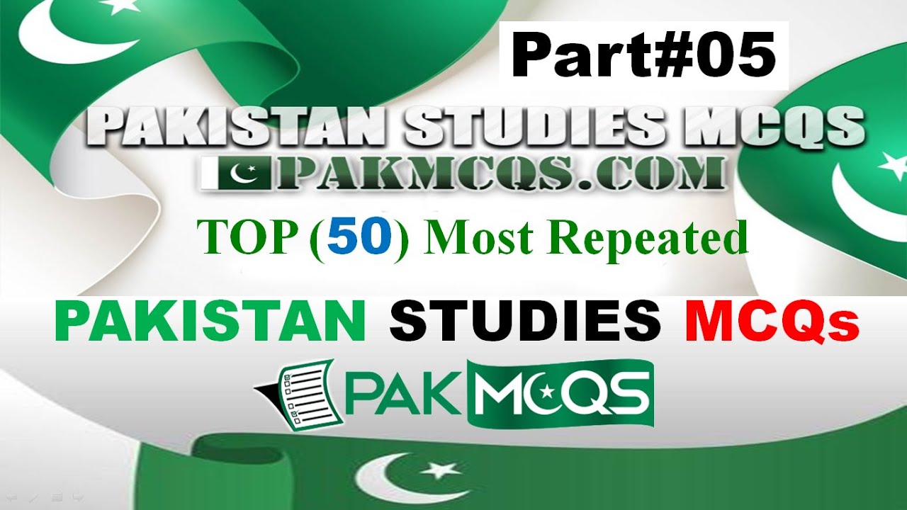 PAK MCQS Part 05 PAK STUDIES Most Repeated 100 MCQS PPSC Test Pak mcqs part 05 pak studies most repeated 100 mcqs ppsc test