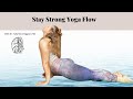 Stay strong yoga flow with dr talia marcheggiani nd