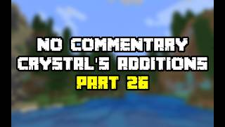 Minecraft 1.21.1 Modded Survival | Crystal's Additions Beta | No Commentary #26