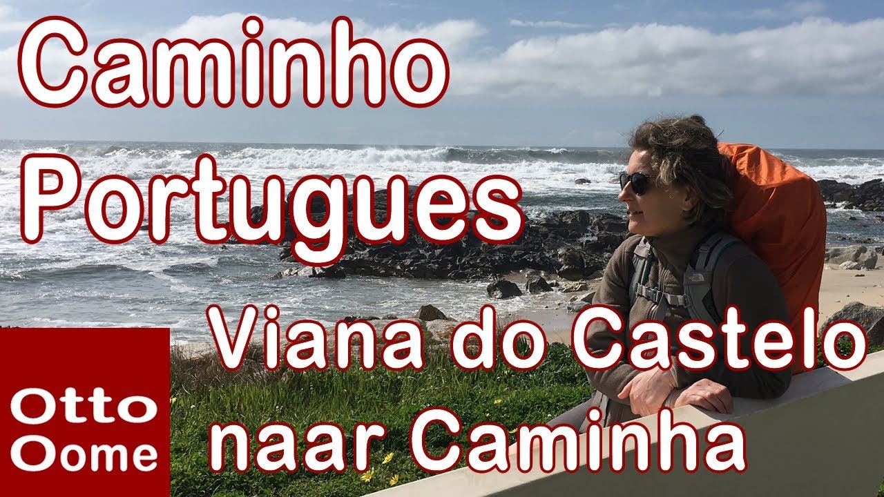 Caminho Portugues, Viana do Castelo naar Caminha