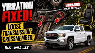 FIXING GM VIBRATION ISSUE GMC SIERRA AND CHEVY SILVERADO (Tips on what to check)