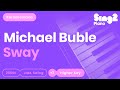 Michael Bublé Sway Higher Key Piano Karaoke