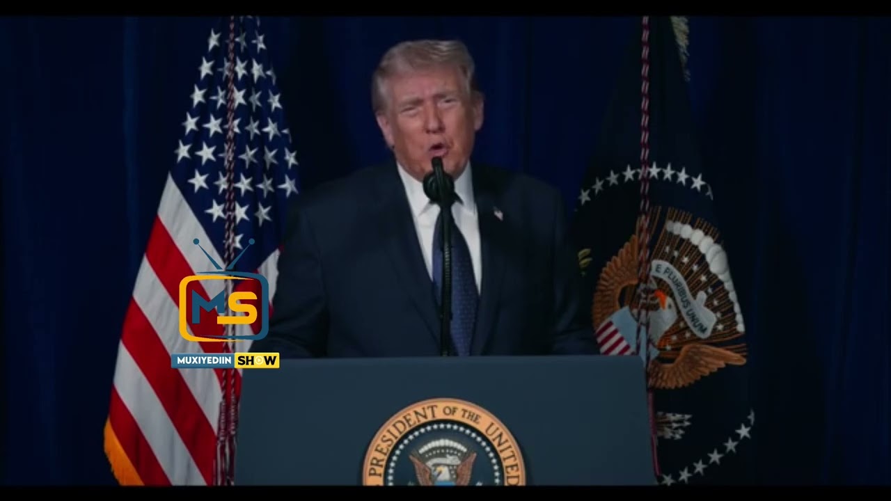 DEG DEG MADAXWAYNE TRUMP OO HADLAY AYAA YIDHI DAGAALKU AFAR TODOBAAD AYUU SOCON DOONAA ..