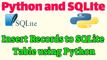 Python and SQLite Tutorial: Insert Records to SQLite Table using Python