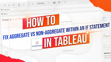 Cannot Mix Aggregate and Non-Aggregate Tableau If Statement