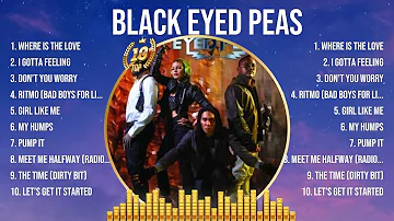 Black Eyed Peas Greatest Hits Full Album ▶️ Top Songs Full Album ▶️ Top 10 Hits of All Time