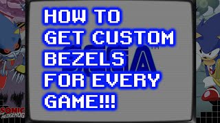 How to get custom Bezels for every Game on every Console!!! Works with LaunchBox and RocketLauncher!