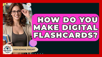 How Do You Make Digital Flashcards? - High School Toolkit