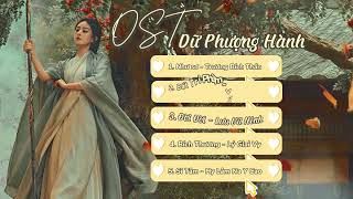 Playlist | Nhạc phim Dữ Phượng Hành 2024