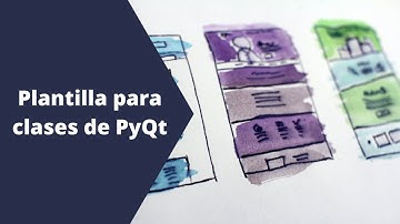 Plantilla para clases de PyQt | Interfaces gráficas con PyQt5
