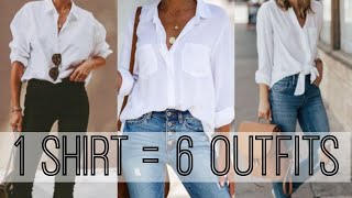 How To Style A White On Down 1 Shirt 6 Ways