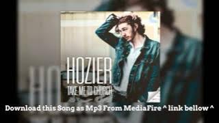 Hozier Take Me To Church [Officiel Free mp3 download]