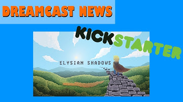 Dreamcast News: Elysian Shadows Kickstarter!
