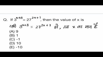 If 3^x+8 = 27^2x+1, then the value of x is? | BPSC Asked Question | Algebra