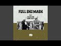 Full Ski Mask Feat Taelor Gray Theory Hazit mp3
