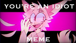 YOU’ER AN IDIOT | meme | bright colors | Flash warning | STOP SAYING YOU’RE AN IDIOT Resimi