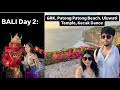 BALI day 2/ ULUWATI Temple/ KECAK Dance/ Patong Patong Beach/GWK Park 🌴 🌺 🥥