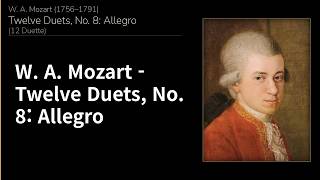 Wolfgang Amadeus Mozart — Twelve Duets, No. 8: Allegro, K. 487
