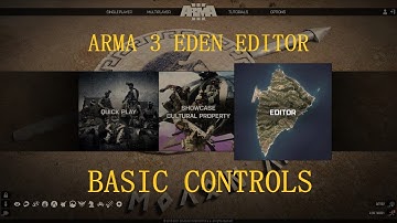 Arma 3 Eden Editor Tutorial | Episode 01: Basic Controls