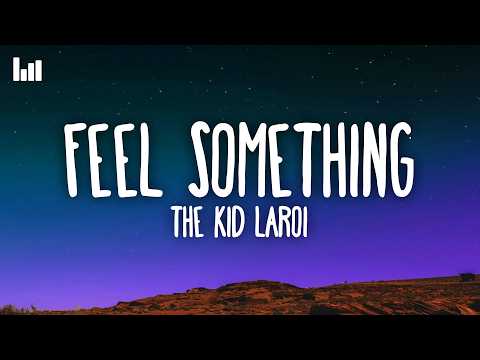 The Kid LAROI - Feel Something (with Marshmello) (Lyrics)